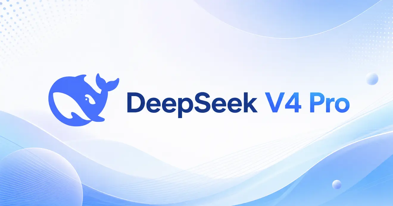 DeepSeek V4 Pro正式版：Agent工程能力跃迁与商业化转向